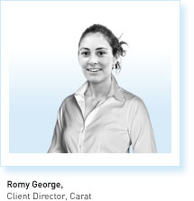 Romy George, Client Director, Carat.